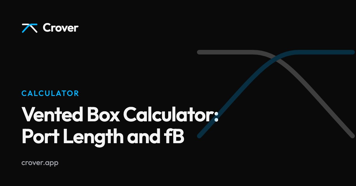 Vented Box Calculator: Port Length and fB – Crover